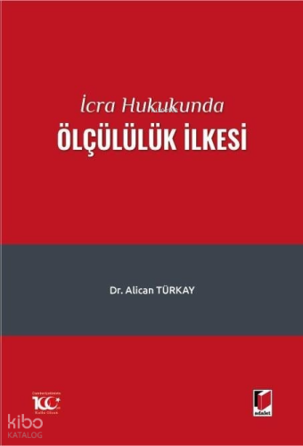 İcra Hukukunda Ölçülülük İlkesi