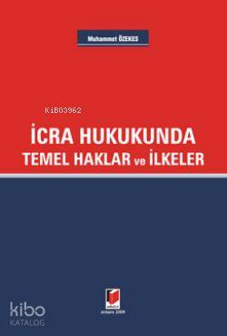 İcra Hukukunda; Temel Haklar ve İlkeler
