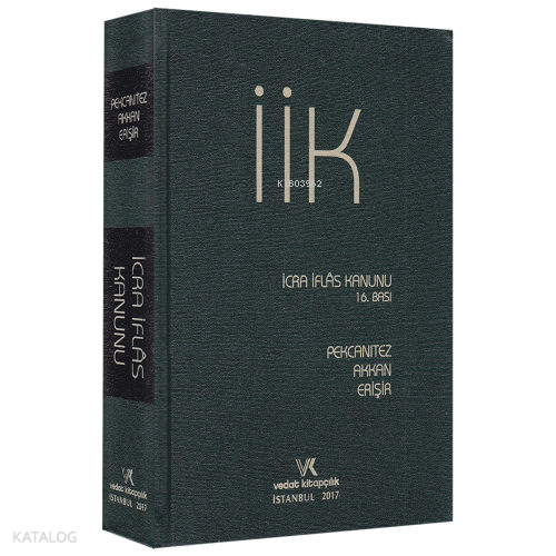 İcra İflas Kanunu ve İlgili Mevzuat