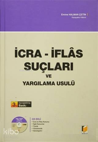İcra - İflas Suçları ve Yargılama Usulü İcra ve İflas Kanunuİlgili KanunlarTüzükYönetmelikGenelgeler