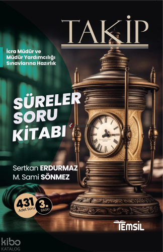 İcra Müdür Ve Müdür Yardımcılığı Sınavlarına Hazırlık Takip Süreler Soru Kitabı