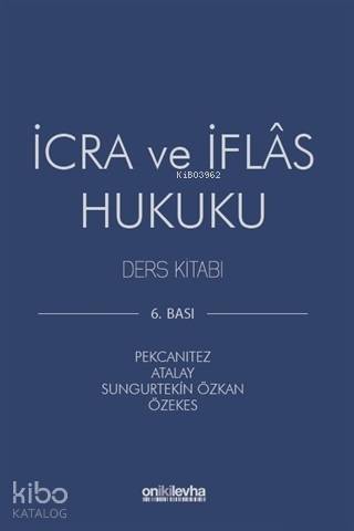 İcra ve İflas Hukuku Ders Kitabı | Hakan Pekcanıtez | On İki Levha Yay