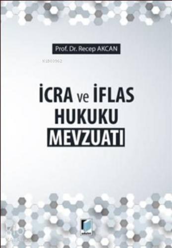 İcra ve İflas Hukuku Mevzuatı