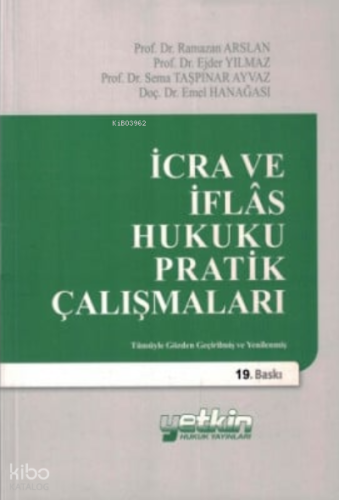İcra ve İflas Hukuku Pratik Çalışmaları
