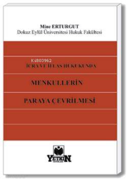 İcra ve İflâs Hukukunda Menkullerin Paraya Çevrilmesi