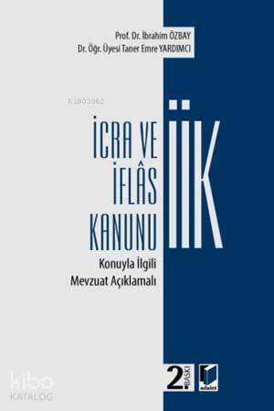 İcra ve İflas Kanunu Konuyla İlgili Mevzuat Açıklamalı