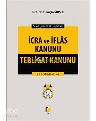 İcra ve İflas Kanunu Tebligat Kanunu ve İlgili Mevzuat