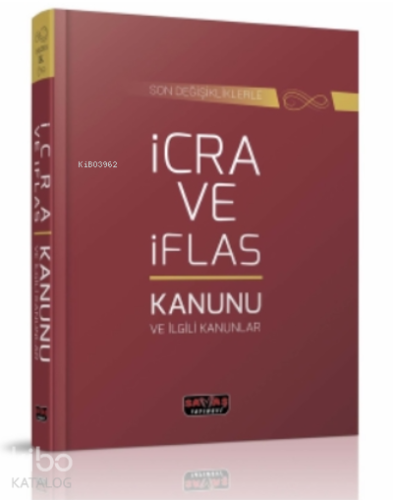 İcra ve İflas Kanunu ve ilgili kanunlar | Kolektif | Savaş Yayınevi
