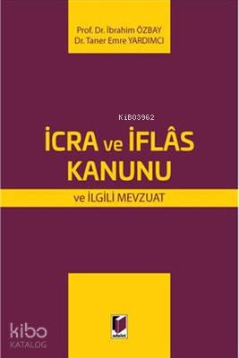 İcra ve İflas Kanunu ve İlgili Mevzuat