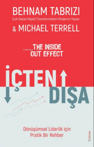 İçten Dışa;Dönüşümsel Liderlik için Pratik Bir Rehber