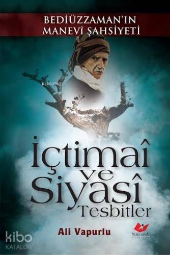 İçtimaî ve Siyasî Tesbitler; Bediüzzama'ın Manevî Şahsiyeti