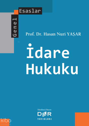İdare Hukuku; Genel Esaslar