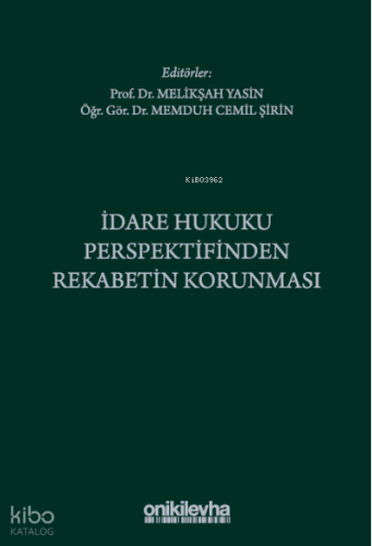 İdare Hukuku Perspektifinden Rekabetin Korunması