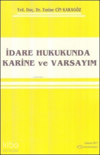 İdare Hukukunda Karine ve Varsayım