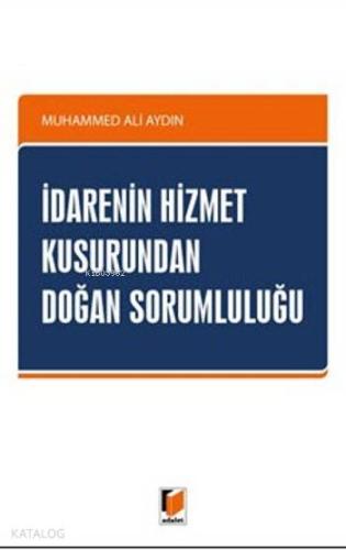 İdarenin Hizmet Kusurundan Doğan Sorumluluğu