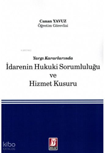 İdarenin Hukuki Sorumluluğu ve Hizmet Kusuru