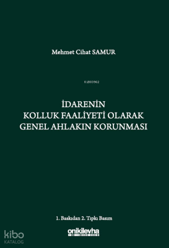 İdarenin Kolluk Faaliyeti Olarak Genel Ahlakın Korunması