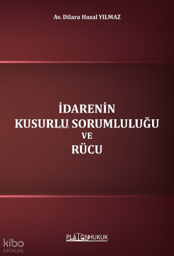 İdarenin Kusurlu Sorumluluğu Ve Rücu