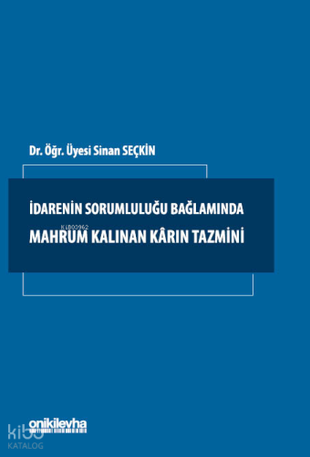 İdarenin Sorumluluğu Bağlamında Mahrum Kalınan Karın Tazmini