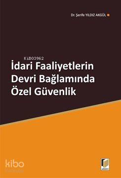 İdari Faaliyetlerin Devri Bağlamında Özel Güvenlik