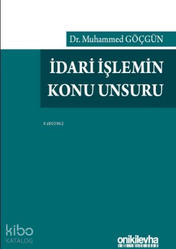 İdari İşlemin Konu Unsuru
