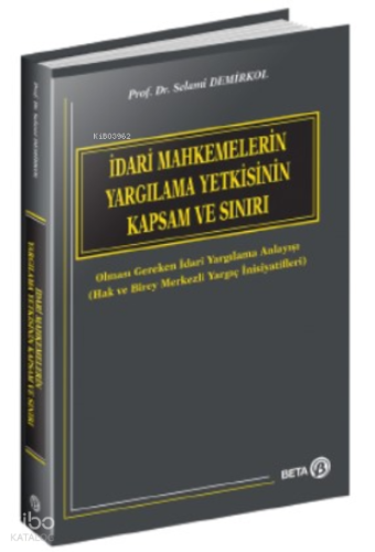 İdari Mahkemelerin Yargılama Yetkisinin Kapsam ve Sınırı