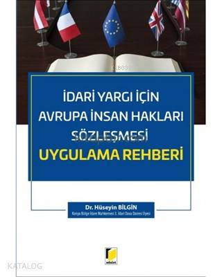 İdari Yargı İçin Avrupa İnsan Hakları Sözleşmesi Uygulama Rehberi | Hü