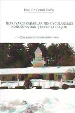 İdari Yargı Kararlarının Uygulanması Konusunda Danıştay'ın Yaklaşımı |