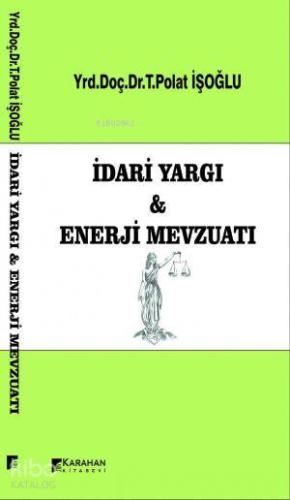 İdari Yargı ve Enerji Mevzuatı