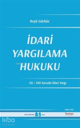 İdari Yargılama Hukuku Ek: 100 Soruda İdari Yargı
