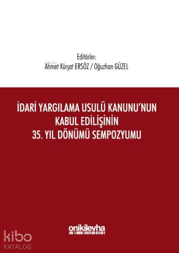 İdari Yargılama Usulü Kanunu'nun Kabul Edilişinin 35. Yıl Dönümü Sempozyumu