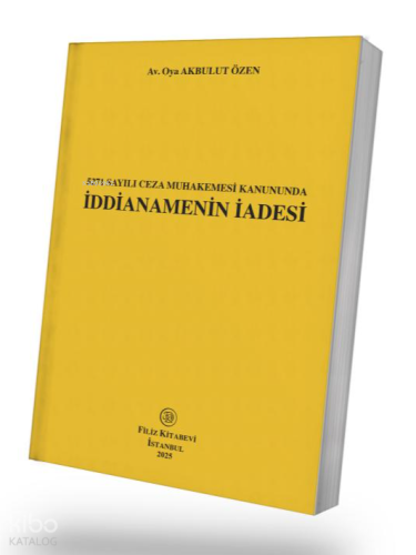 İddianamenin İadesi;5271 Sayılı Ceza Muhakemesi Kanununda