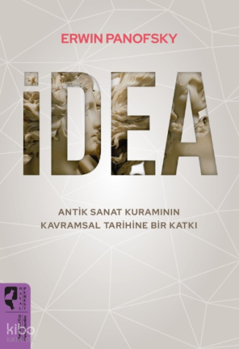 İdea;Atik Sanat Kuramın Kavramının Tarihine Bir Katkı