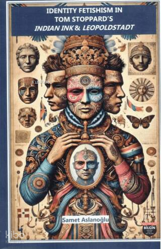 Identity Fetishism in Tom Stoppard's Indian Ink & Leopoldstadt