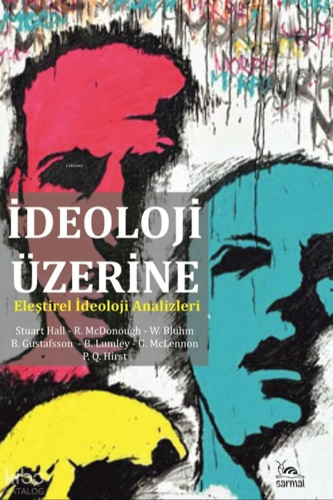 İdeoloji Üzerine;Eleştirel İdeoloji Analizleri | Kollektif | Sarmal Ki