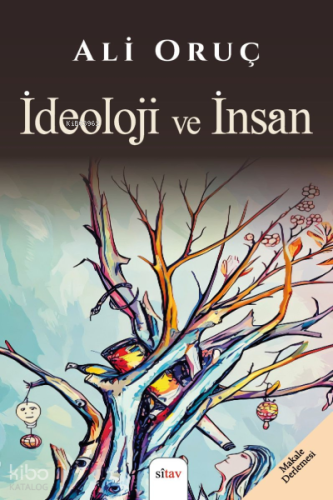 İdeoloji ve İnsan | Ali Oruç | Sitav Yayınevi