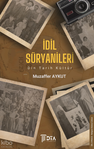 İdil Süryanileri: Din, Tarih, Kültür