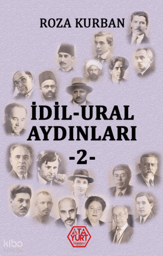 İdil-Ural Aydınları 2 | Roza Kurban | Atayurt Yayınevi