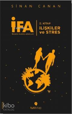 İFA: İnsanın Fabrika Ayarları II. Kitap; İlişkiler ve Stres