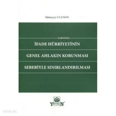 İfade Hürriyetinin Genel Ahlakın Korunması Sebebiyle Sınırlandırılması