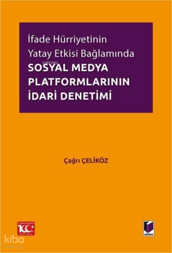 İfade Hürriyetinin Yatay Etkisi Bağlamında Sosyal Medya Platformlarını