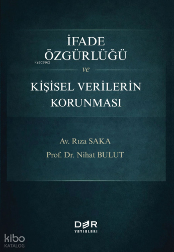 İfade Özgürlüğü ve Kişisel Verilerin Korunması | Nihat Bulut | Der Yay