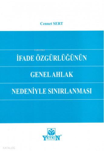 İfade Özgürlüğünün Genel Ahlak Nedeniyle Sınırlanması
