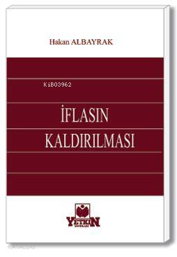 İflasın Kaldırılması | Hakan Albayrak | Yetkin Yayınları