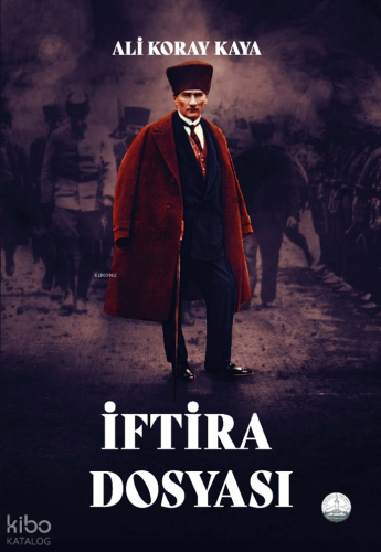 İftira Dosyası | Ali Koray Kaya | Odessa Yayınevi