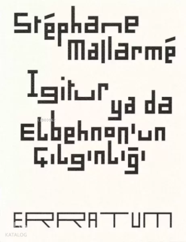 Igitur ya da Elbehnon'un Çılgınlığı