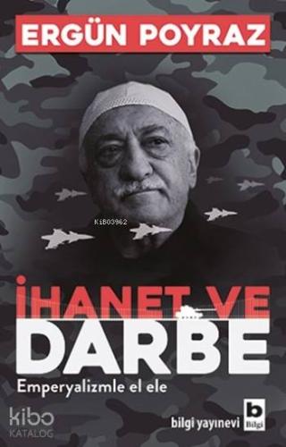 İhanet ve Darbe; Emperyalizmle El Ele