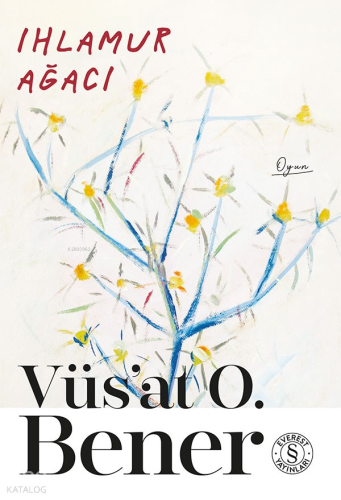 Ihlamur Ağacı | Vüs’at O. Bener | Everest Yayınları