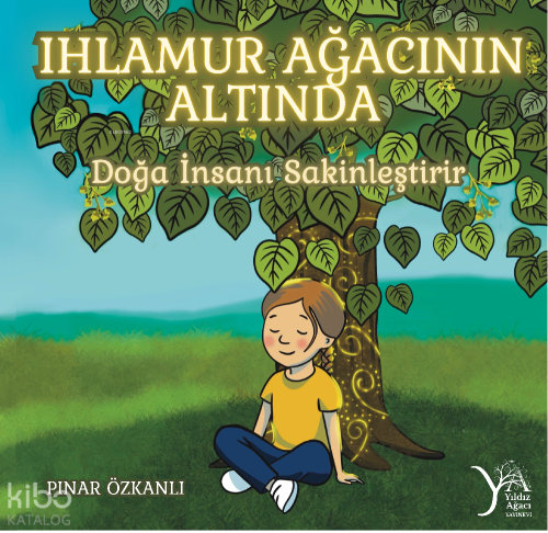 Ihlamur Ağacının Altında - Doğa İnsanı Sakinleştirir