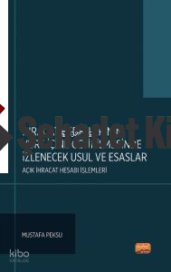 İhracat Bedellerinin Yurt İçine Getirilmesinde İzlenece Usul Ve Esaslar: Açık İhracat Hesabı İşlemleri